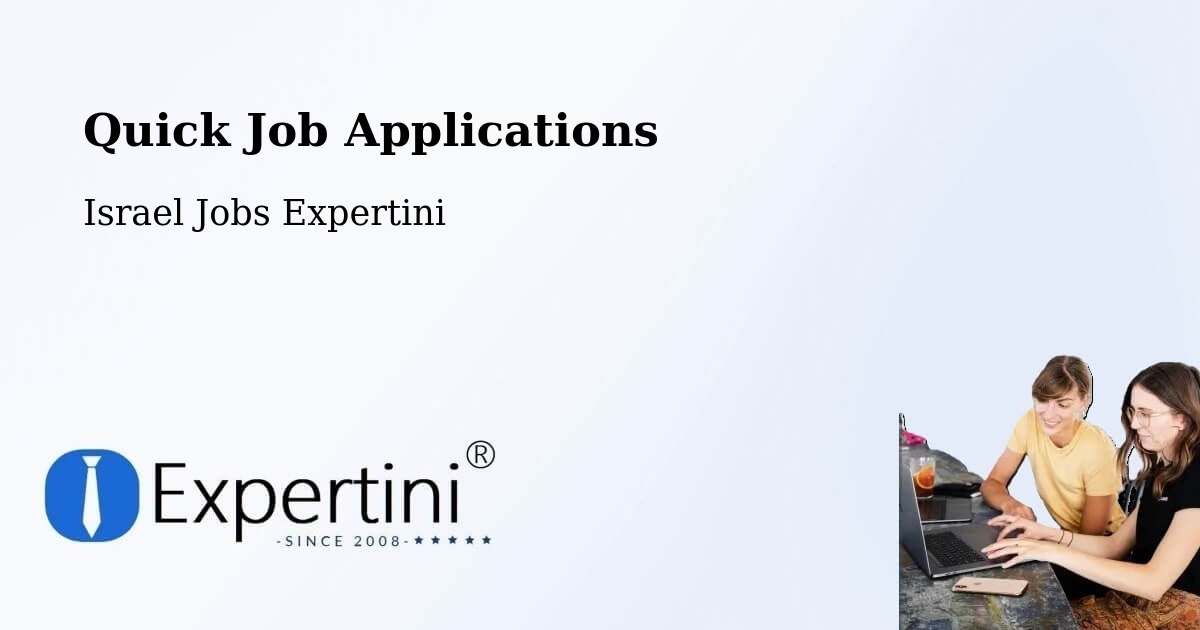 Quick Apply Feature – Bnei Brak - Israel Jobs Expertini