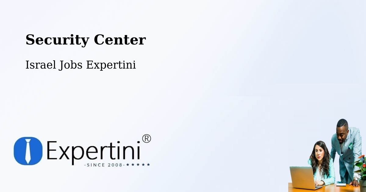Security & Compliance – Bnei Brak - Israel Jobs Expertini